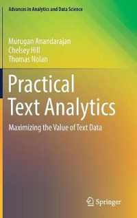 Practical Text Analytics: Maximizing the Value of Text Data