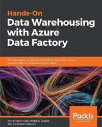 Hands-On Data Warehousing with Azure Data Factory