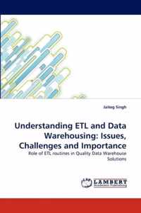 Understanding Etl and Data Warehousing