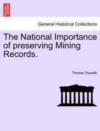 The National Importance of Preserving Mining Records.