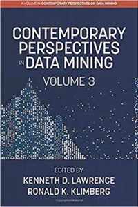 Contemporary Perspectives in Data Mining, Volume 3