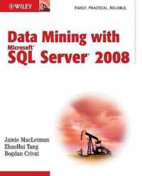 Data Mining with Microsoft SQL Server 2008