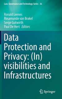 Data Protection and Privacy: (In)visibilities and Infrastructures