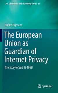 The European Union as Guardian of Internet Privacy