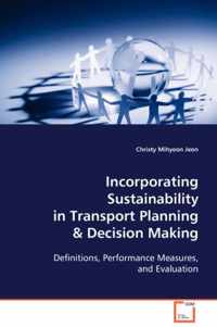 Incorporating Sustainability in Transport Planning & Decision Making