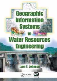 Geographic Information Systems in Water Resources Engineering