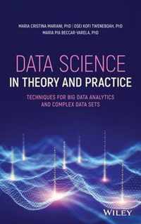 Data Science in Theory and Practice - Techniques for Big Data Analytics and Complex Data Sets