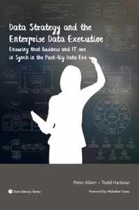 Data Strategy and the Enterprise Data Executive