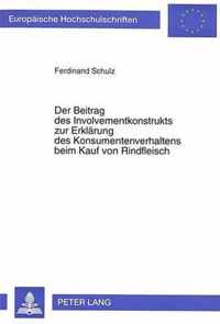 Der Beitrag Des Involvementkonstrukts Zur Erklaerung Des Konsumentenverhaltens Beim Kauf Von Rindfleisch