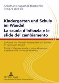 Kindergarten Und Schule Im Wandel- La Scuola d'Infanzia E Le Sfide del Cambiamento