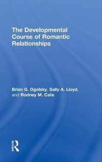 The Developmental Course of Romantic Relationships