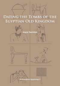 Dating the Tombs of the Egyptian Old Kingdom