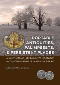 Portable Antiquities, Palimpsests, and Persistent Places