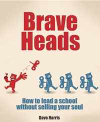 Brave Heads