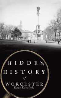 Hidden History of Worcester