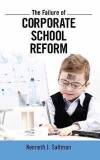 The Failure of Corporate School Reform