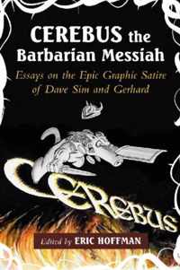 Cerebus the Barbarian Messiah