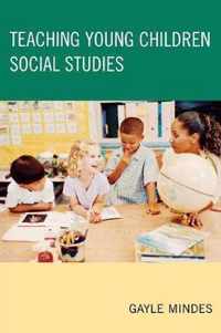 Teaching Young Children Social Studies