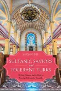 Sultanic Saviors and Tolerant Turks