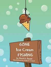 GONE Ice Cream FISHING