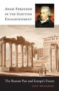 Adam Ferguson in the Scottish Enlightenment