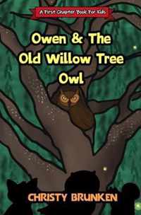 Owen & The Old Willow Tree Owl