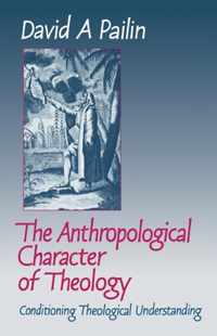 The Anthropological Character of Theology