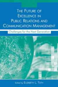 The Future of Excellence in Public Relations and Communication Management