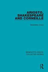 Ariosto, Shakespeare and Corneille