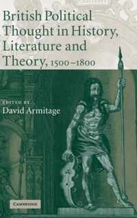 British Political Thought in History, Literature and Theory, 1500-1800