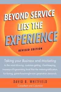 Beyond Service lies the Experience Revised Edition