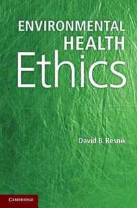 Environmental Health Ethics