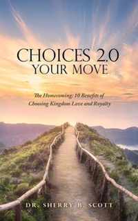 Choices 2.0: Your Move: The Homecoming