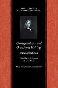 The Correspondence and Occasional Writings of Francis Hutcheson