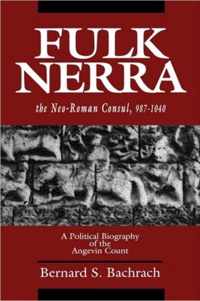 Fulk Nerra, the Neo-Roman Consul 987-1040