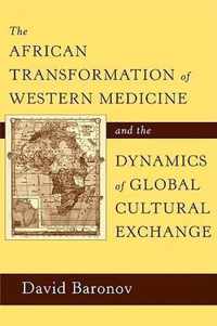 The African Transformation of Western Medicine and the Dynamics of Global Cultural Change