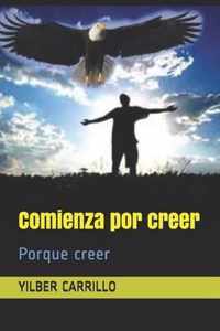 Comienza por creer