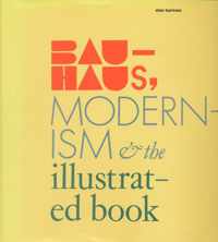 Bauhaus, Modernism, and the Illustrated Book