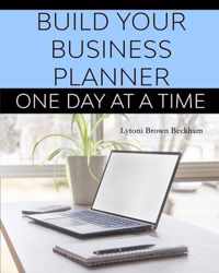 Build Your Business Planner (One Day At A Time)