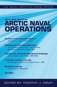 The U.S. Naval Institute on Arctic Naval Operations