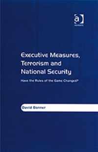 Executive Measures, Terrorism and National Security