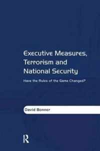 Executive Measures, Terrorism and National Security