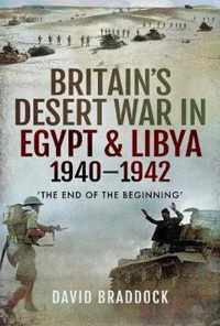 Britain's Desert War in Egypt and Libya 1940-1942