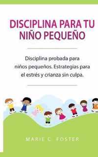 Disciplina para tu nino pequeno [Toddler Discipline]