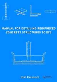 Manual For Detailing Reinforced Concrete Structures To Ec2