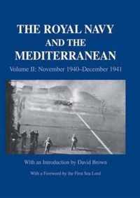 The Royal Navy and the Mediterranean: Vol.II