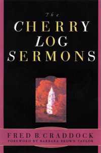 The Cherry Log Sermons