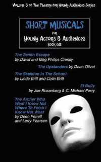 Short Musicals for Young Audiences and Actors Book 1