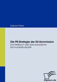 Die PR-Strategie der EU-Kommission: Das Weißbuch über eine europäische Kommunikationspolitik