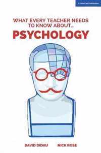 What Every Teacher Needs to Know About Psychology